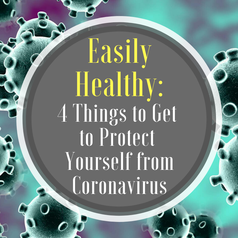 4 Things You Need to Get to Help Protect Yourself From Coronavirus